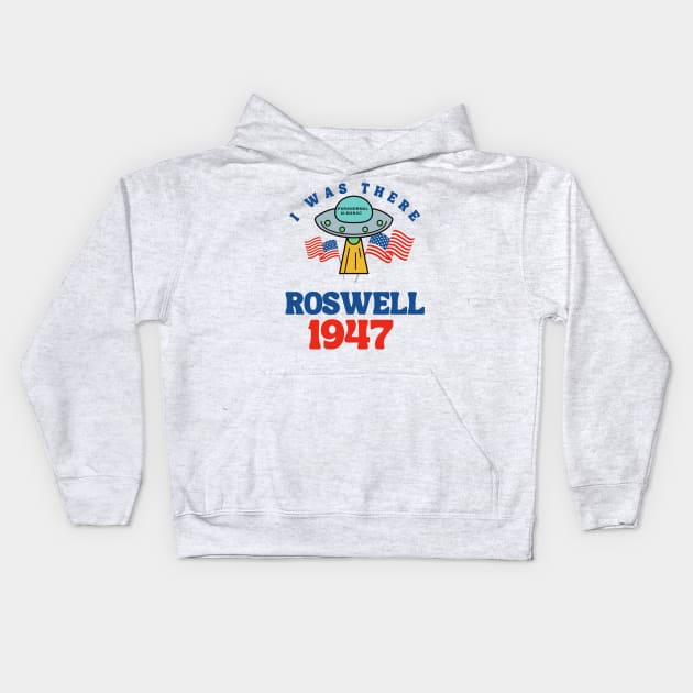I was there ROSWELL 1947 Kids Hoodie by Paranormal Almanac